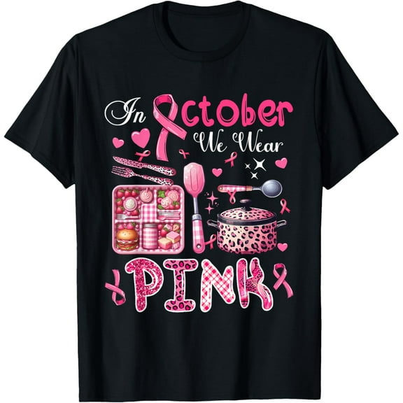 t-shirt In October We Wear Pink Breast Cancer Awareness Lunch Lady T-ShirtMen and women can wear, black T-shirts, gifts. Age: M,L,XL 2XL, 3XL, 4XL