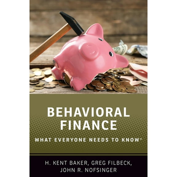 What Everyone Needs to Know(r) Behavioral Finance: What Everyone Needs to KnowÂ(R), (Paperback)