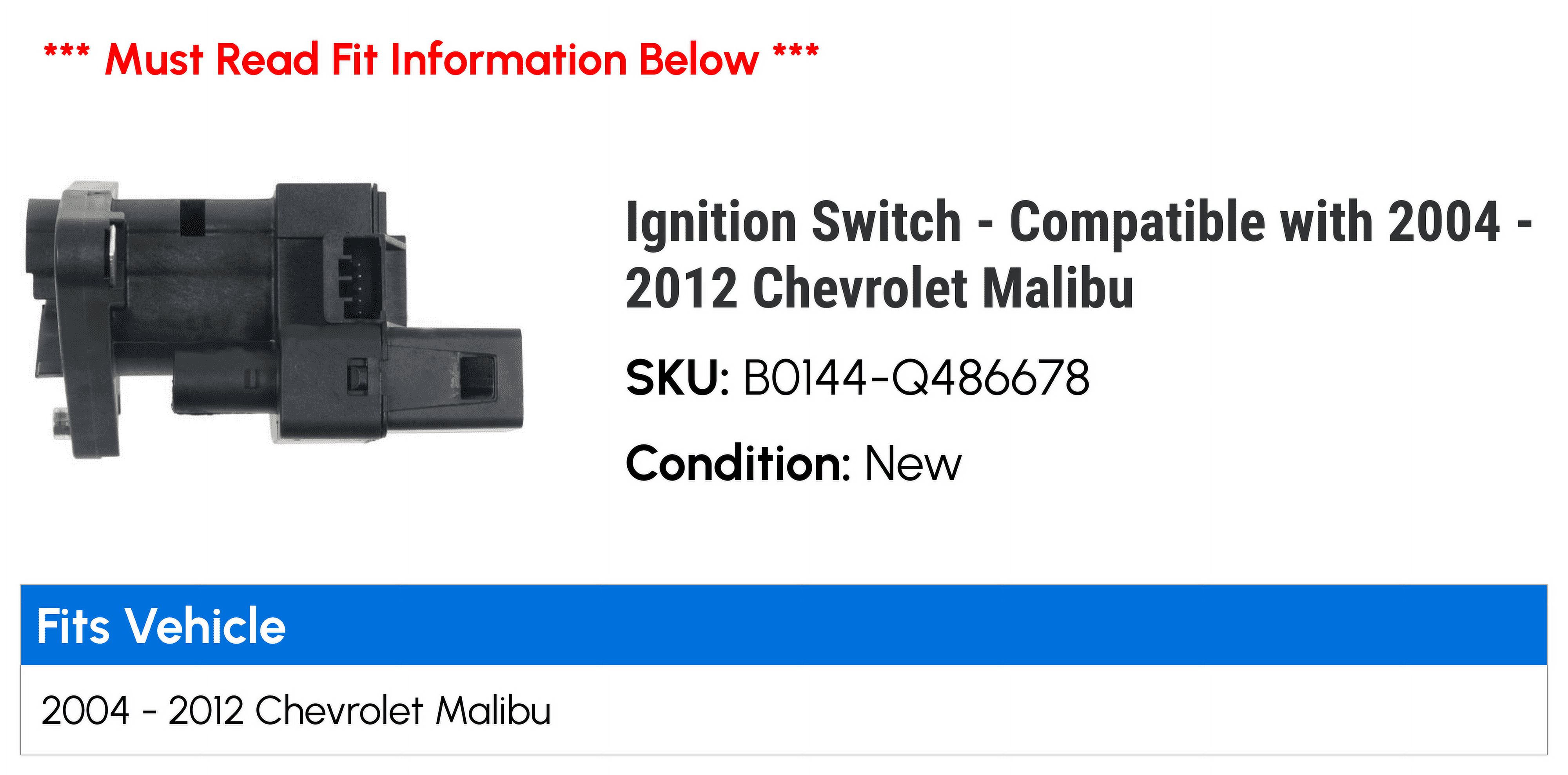 Ignition Switch - Compatible with 2004 - 2012 Chevy Malibu 2005 2006 2007 2008 2009 2010 2011