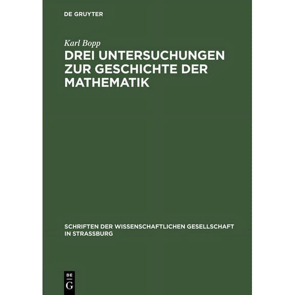 Schriften Der Wissenschaftlichen Gesells Drei Untersuchungen Zur Geschichte Der Mathematik, Book 10, (Hardcover)