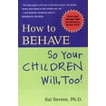thumbnail image 1 of Pre-Owned How to Behave So Your Children Will Too! (Hardcover) 0670891533 9780670891535, 1 of 1