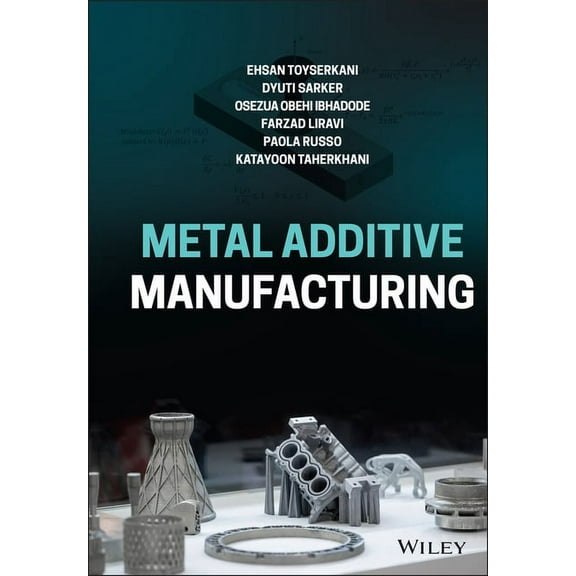Metal Additive Manufacturing, (Hardcover)