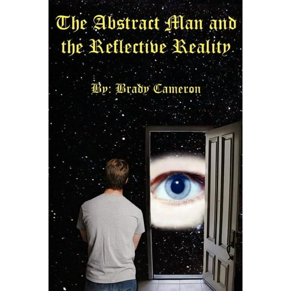 The Abstract Man And The Reflective Reality (Paperback)