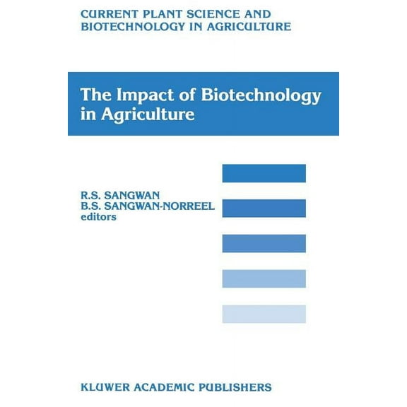 Current Plant Science and Biotechnology The Impact of Biotechnology on Agriculture: Proceedings of the International Conference: "The Meeting Point Between Fund, Book 8, (Paperback)