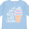 thumbnail image 4 of Inktastic All You Need is Ice Cream with Ice Cream Cone Boys or Girls Long Sleeve Toddler T-Shirt, 4 of 5