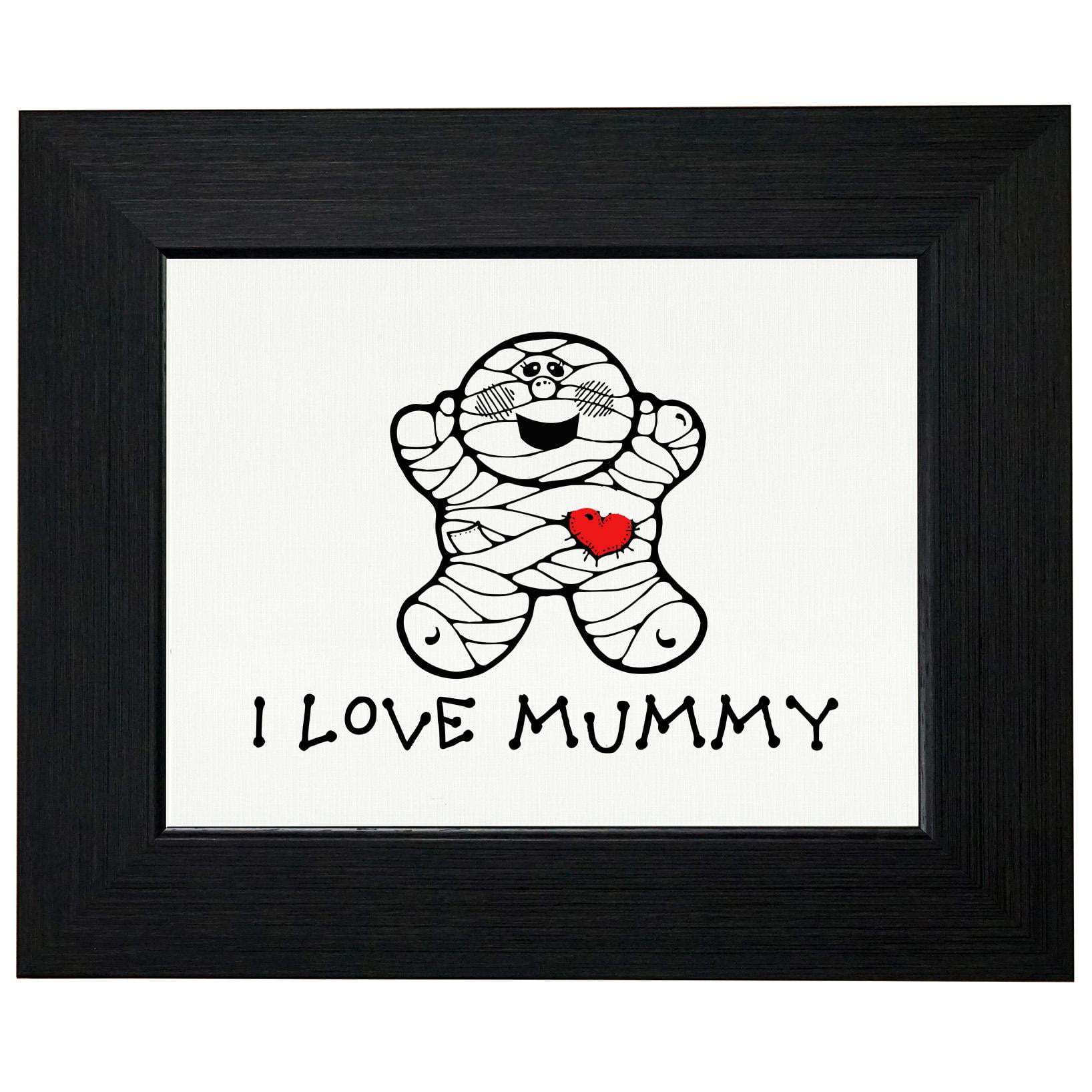 I Love My Mummy Heart Mom Cute Framed Print Poster Wall Or Desk Mount Options