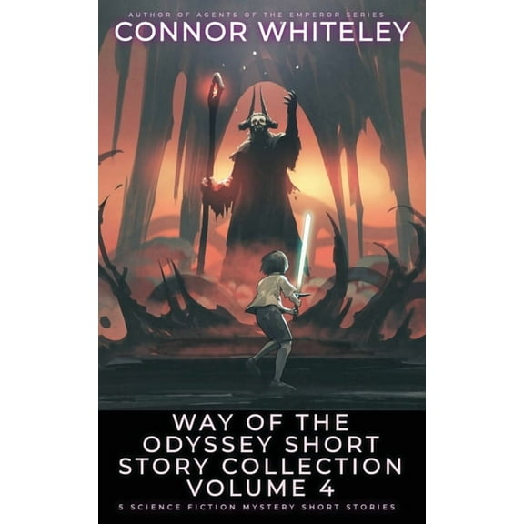 Way of the Odyssey Science Fiction Fanta Way Of The Odyssey Short Story Collection Volume 4: 5 Science Fiction Short Stories, (Paperback)