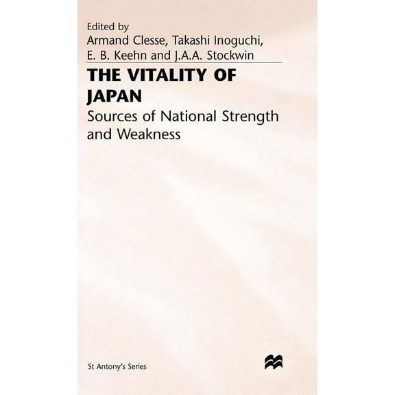 St Antony's The Vitality of Japan: Sources of National Strength and Weakness, (Hardcover)