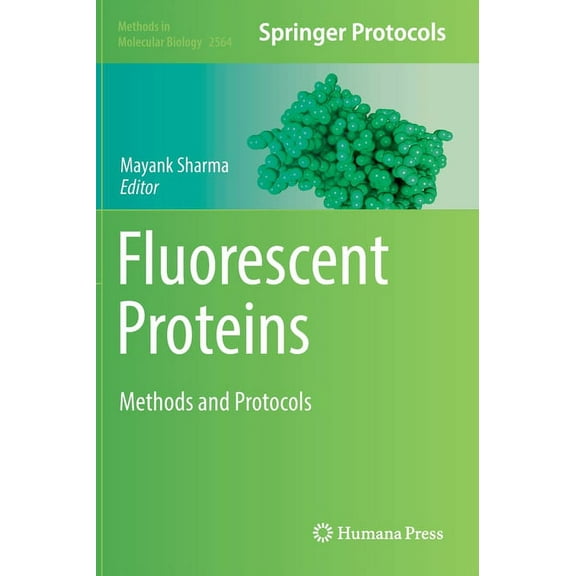 Methods in Molecular Biology Fluorescent Proteins: Methods and Protocols, Book 2564, (Hardcover)