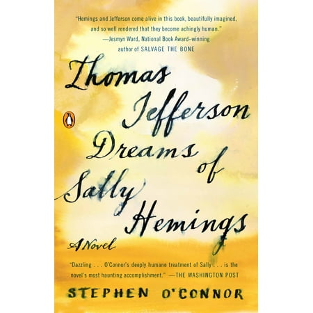Thomas Jefferson Dreams Of Sally Hemings A Novel