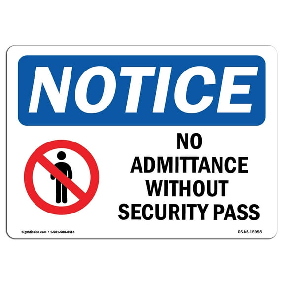 OSHA Notice Sign - NOTICE No Admittance Without Security Pass | Aluminum Sign | Protect Your Business, Work Site, Warehouse & Shop Area | Made in the USA