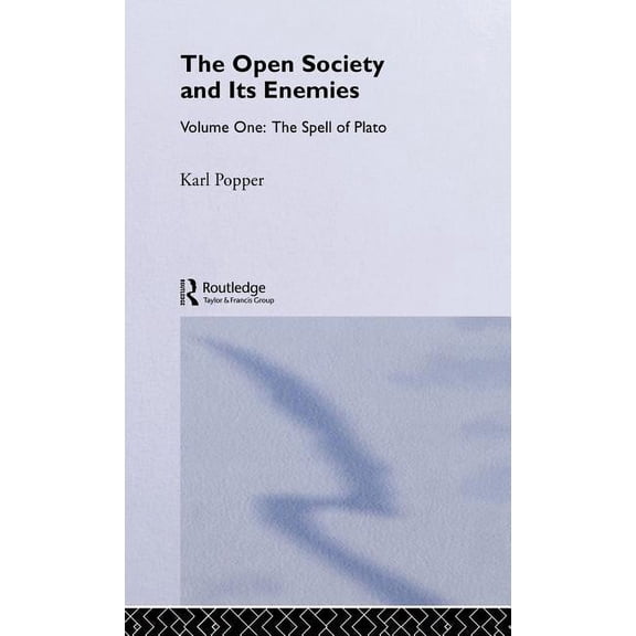 Routledge Classics The Open Society and Its Enemies: The Spell of Plato, (Hardcover)