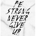 thumbnail image 2 of Be Strong Never Give Up Inspirational Womens Fitted Plus Size Graphic Tee Brisco Brands 2X, 2 of 5
