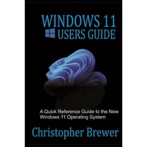 Windows 11 Users Guide: A Quick Reference Guide to the New Windows 11 ...
