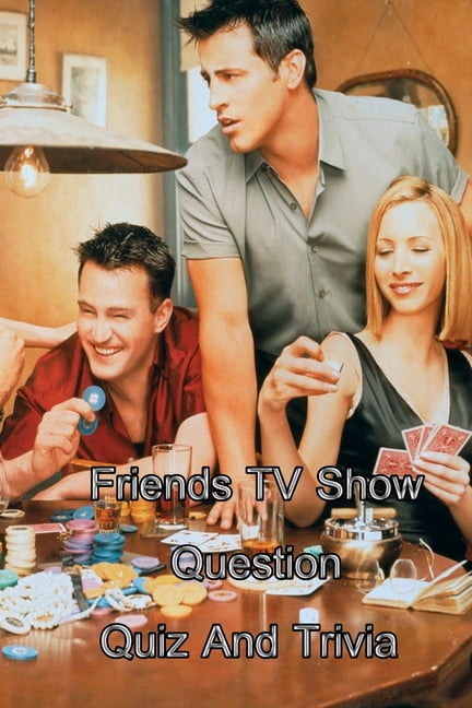 Friends TV Show Question Quiz And Trivia (Paperback) - Walmart.com ...