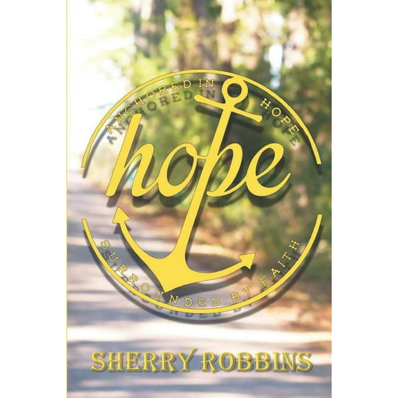 Anchored In Hope Surrounded By Faith