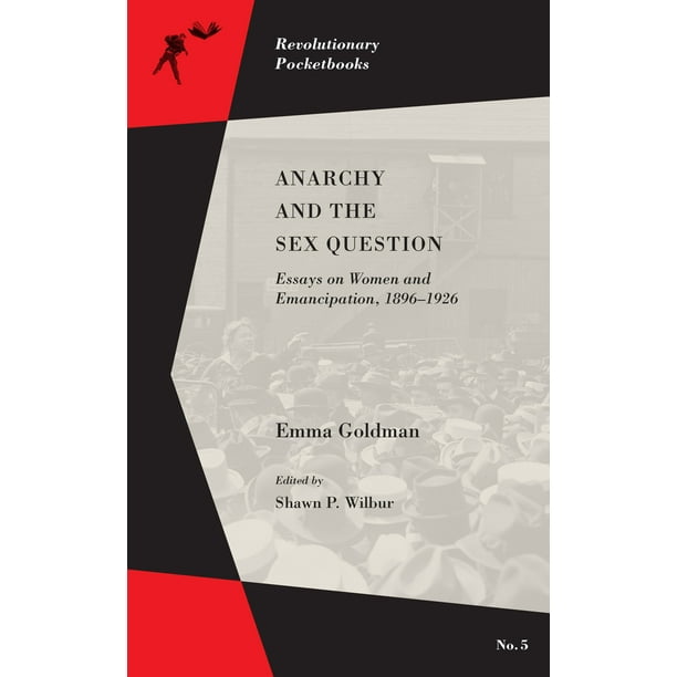 Anarchy And The Sex Question Essays On Women And Emancipation 16 1926 Walmart Com Walmart Com Anarchy And The Sex Question Essays On Women And Emancipation 16 1926 Walmart Com Walmart Com