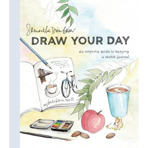 Pre-Owned Draw Your Day: An Inspiring Guide to Keeping a Sketch Journal (Paperback 9780399581298) by Samantha Dion Baker