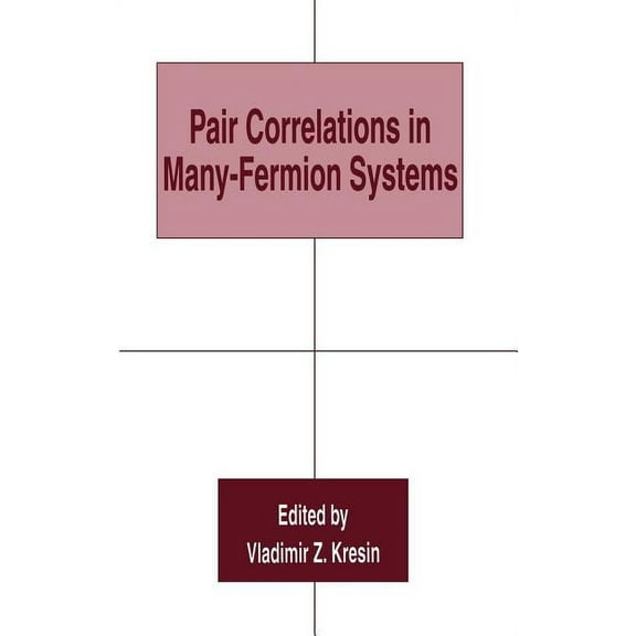 Pair Correlations in Many-Fermion Systems, (Hardcover)