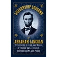 thumbnail image 2 of Leadership Lessons of Abraham Lincoln : Strategies, Advice, and Words of Wisdom on Leadership, Responsibility, and Power (Hardcover), 2 of 2