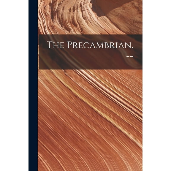 The Precambrian. --, (Paperback)
