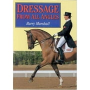 Dressage from All Angles [Hardcover - Used]