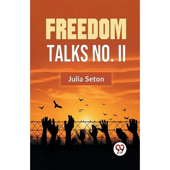 Freedom Talks No. II, (Paperback)