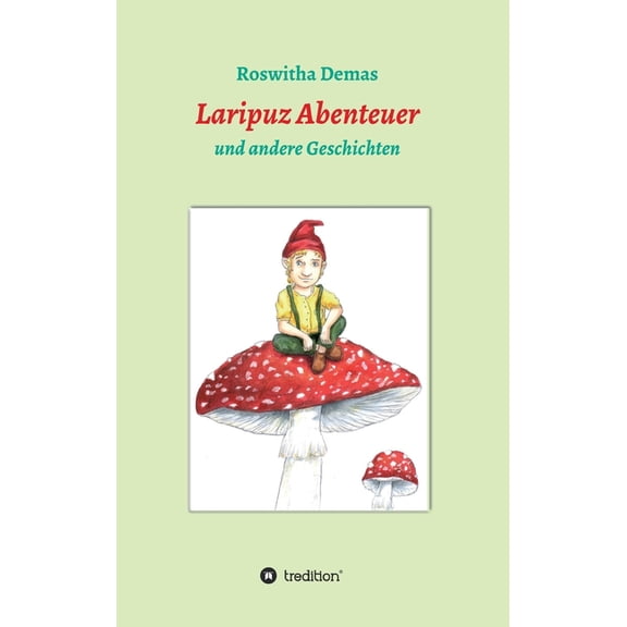 Laripuz Abenteuer: und andere Geschichten, (Hardcover)