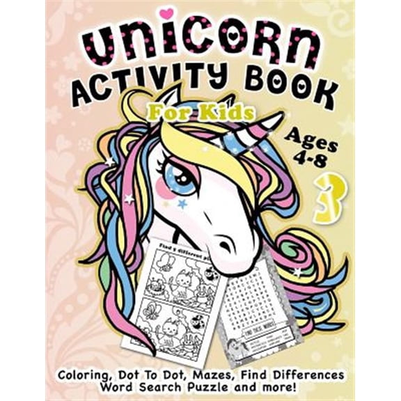 Pre-Owned Unicorn Activity Book for Kids Ages 4-8: Unicorn Activity Book for Kids Ages 4-8: Fantastic Beautiful Unicorns - A Fun Kid Workbook Game For Learning, Coloring, Dot To Dot, Mazes, Find Differences, Wo