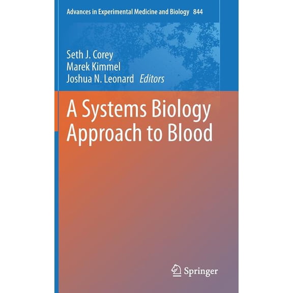 Advances in Experimental Medicine and Bi A Systems Biology Approach to Blood, Book 844, (Hardcover)