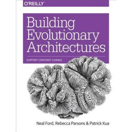 Building Evolutionary Architectures: Support Constant Change, Pre-Owned (Paperback)