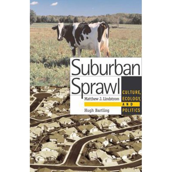 Pre-Owned Suburban Sprawl: Culture, Theory, and Politics (Paperback) 0742525813 9780742525818