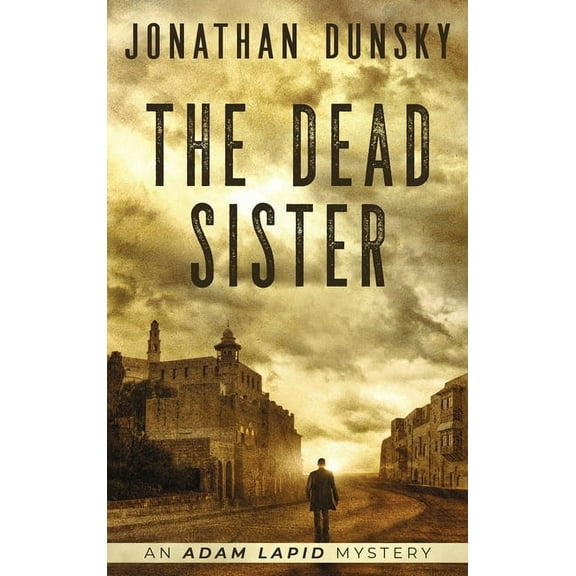 Adam Lapid Mysteries The Dead Sister, Book 2, (Hardcover)