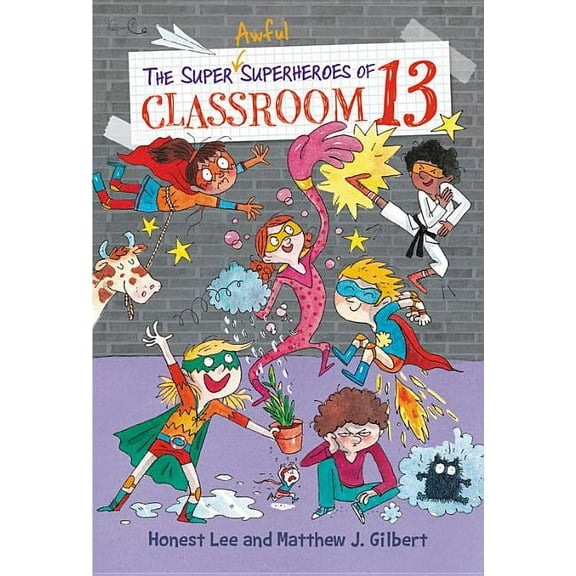 Classroom 13 The Super Awful Superheroes of Classroom 13, Book 4, (Hardcover)