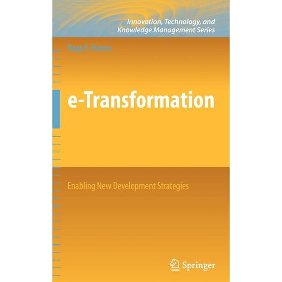 Innovation, Technology, and Knowledge Ma E-Transformation: Enabling New Development Strategies, (Hardcover)