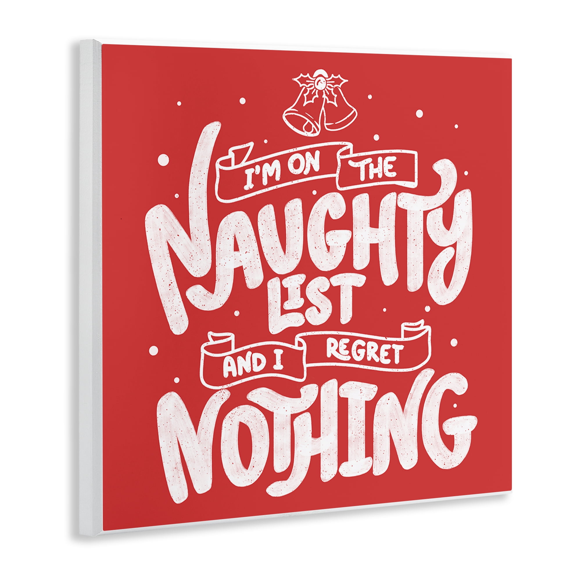 Stupell Industries Naughty List Regret Nothing Wall Plaque Art, design by Tobe Fonseca