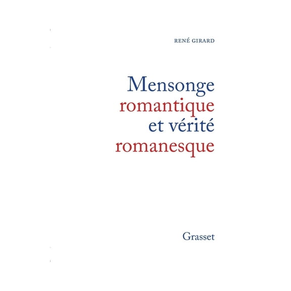 Mensonge romantique et vÃ©ritÃ© romanesque, (Paperback)