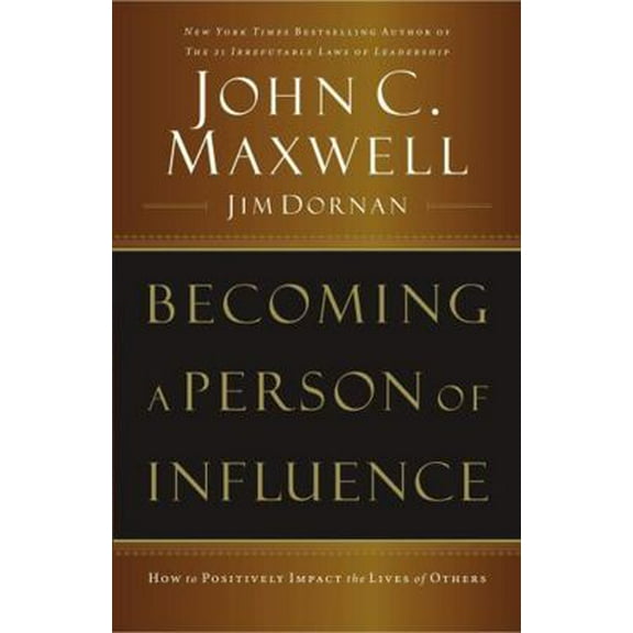 Pre-Owned Becoming a Person of Influence: How to Positively Impact the Lives of Others (Paperback) 0785288392 9780785288398
