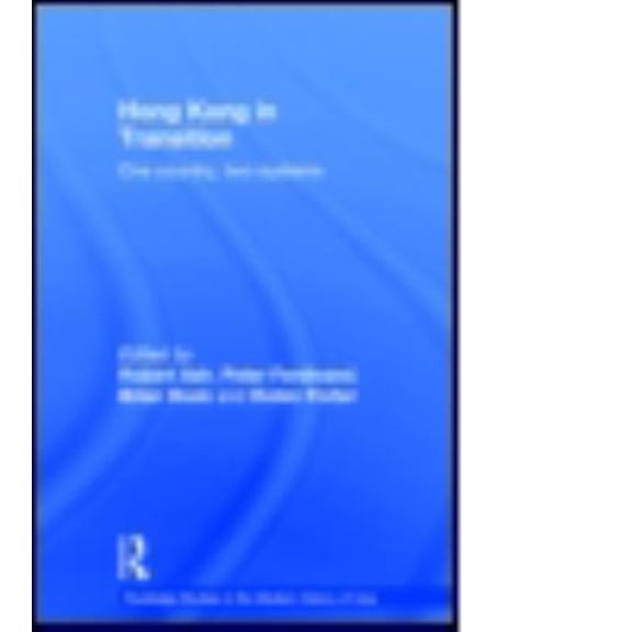 Pre-Owned Hong Kong in Transition : One Country, Two Systems (Hardcover) 9780415299541