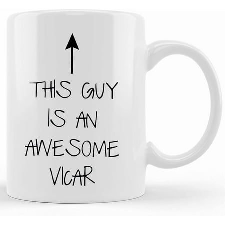 

Awesome Vicar Mug This Guy Is An Awesome Vicar Ceramic Novelty Present Gift Mothers Day Cup Present Ceramic Novelty Coffee Mug Tea Cup Gift Present For Birthday Christmas Thanksgivin