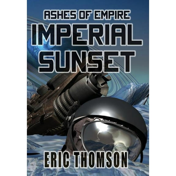 Ashes of Empire Imperial Sunset, Book 1, (Hardcover)