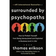 thumbnail image 2 of Entouré de Psychopathes: Comment Se Protéger d'Une Manipulation et d'Une Utilisation en Affaires (et dans la Vie), 2 of 2