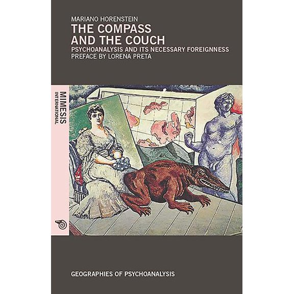 The Compass and the Couch: Psychoanalysis and its necessary foreignness, (Paperback)