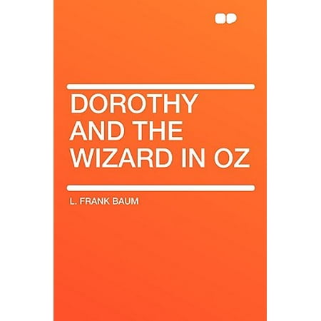 Dorothy and the Wizard in Oz