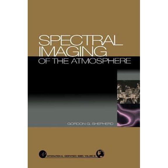 Pre-Owned Spectral Imaging of the Atmosphere: Volume 82 (Hardcover) 0126394814 9780126394818