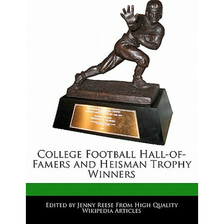 College Football Hall-Of-Famers and Heisman Trophy