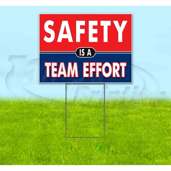 Safely Is A Team Effort (18" x 24") Yard Sign, Includes Metal Step Stake