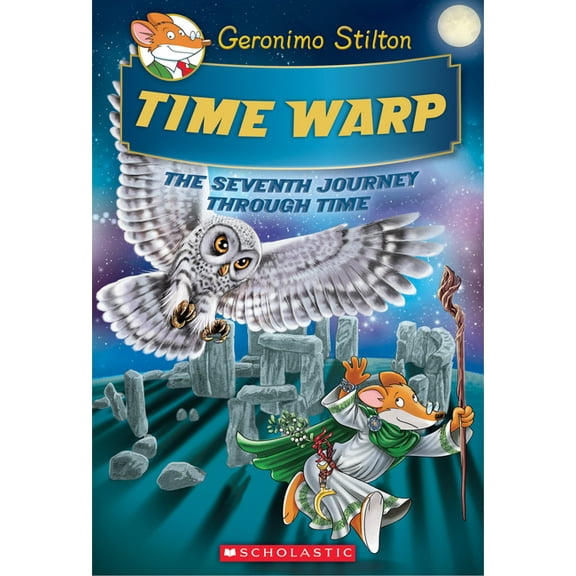 Geronimo Stilton Journey Through Time Time Warp (Geronimo Stilton Journey Through Time #7): Volume 7, Book 7, (Hardcover)