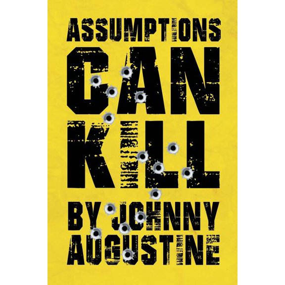 Assumptions Can Kill, (Paperback)