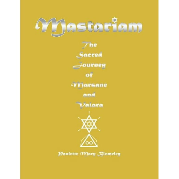 Mastariam : The Sacred Journey of Marsane and Valara